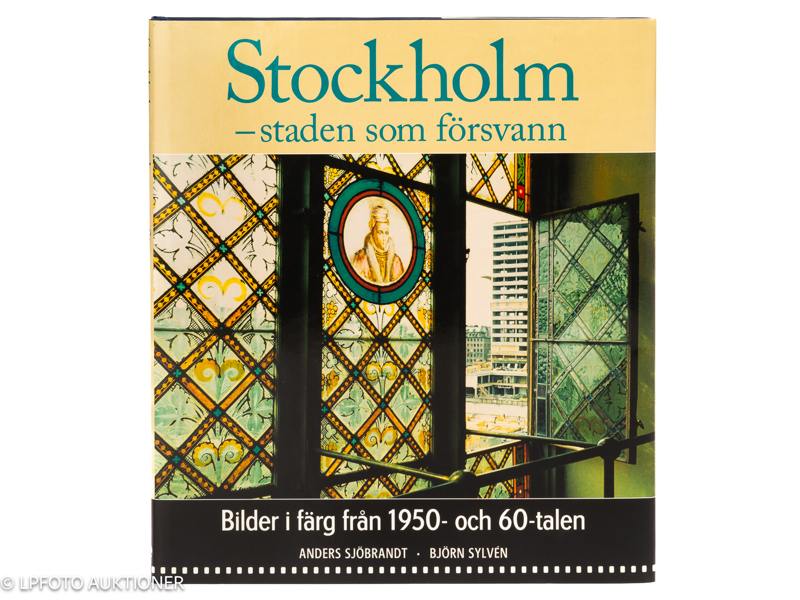 A. Sjöbrandt & B. Sylvén. Stockholm - Staden som försvann