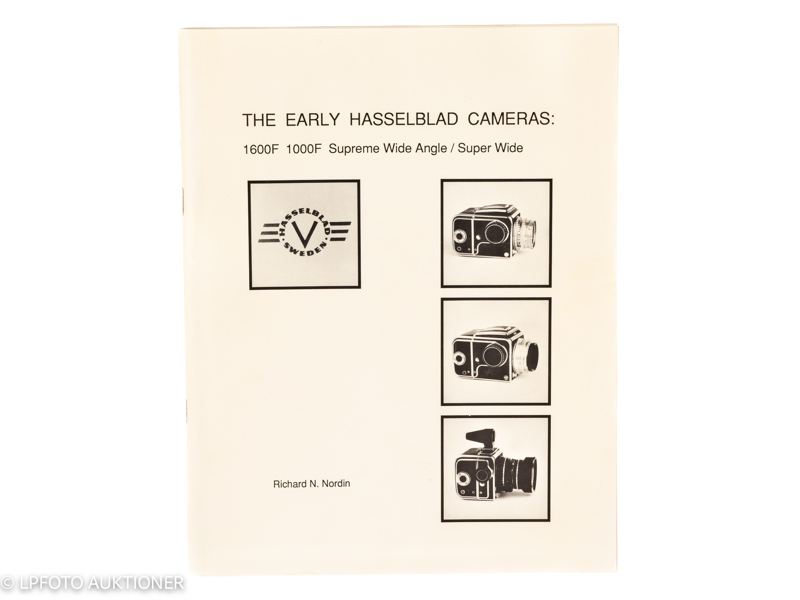 RIchard N. Nordin. The Early Hasselblad Cameras: 1600F 1000F Supreme Wide Angle / Super Wide