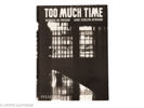 Jane Evelyn Atwood. Too Much Time: Women in Prison