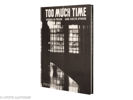 Jane Evelyn Atwood. Too Much Time: Women in Prison