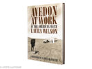 Laura Wilson. Avedon at Work: In the American West.