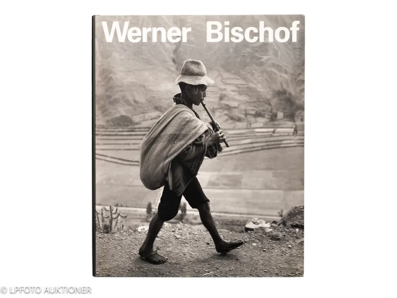 Werner Bischof: 1916-1954, his life and work