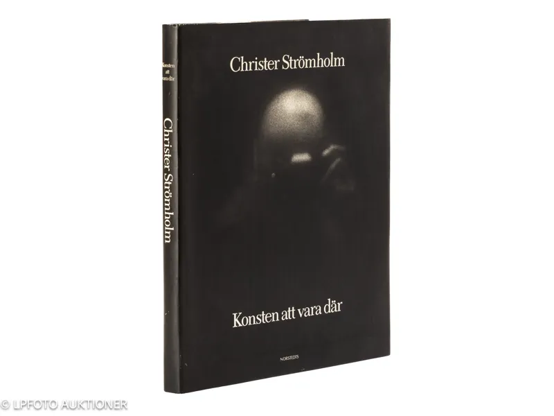 Christer Strömholm. Konsten att vara där